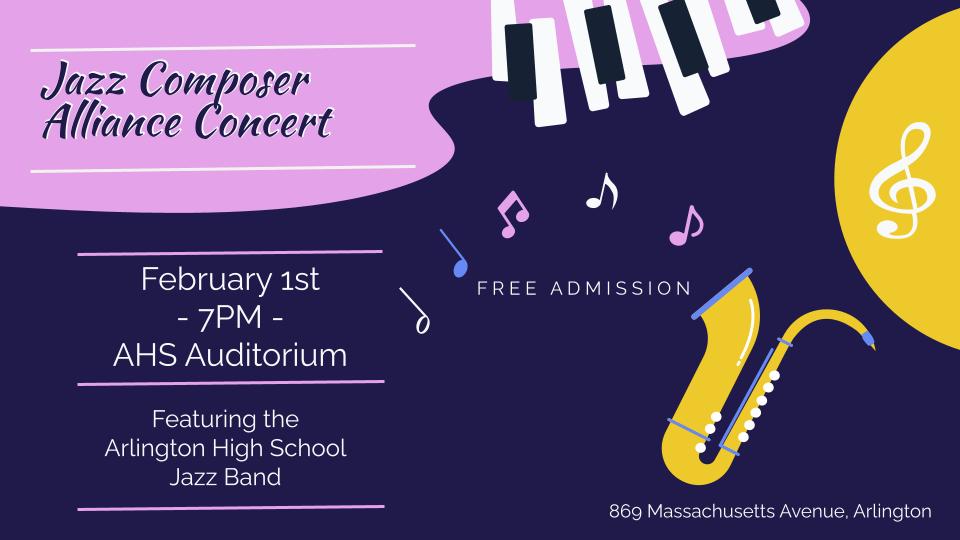 Jazz Composer Alliance Concert  - Feb 1st @ Arlington High School Auditorium