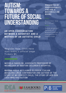 Autism: towards a future of social understanding event; Held at the Dante Alighieri society of Massachusetts on November 2nd at 2:45