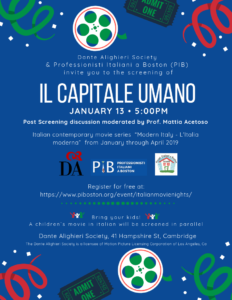 Il Capitale Umano, first screening "Italia Moderna", an Italian Modern Documentary Series. Movie starts at 5pm on January 13th at the Dante Alighieri Society of Massachusetts.
