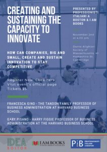 Creating and sustaining the capacity to innovate; held at the Dante Alighieri Society of Massachusetts on November 2nd at 4 pm.