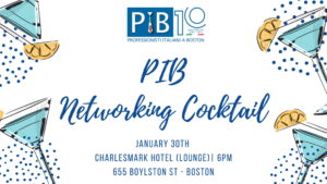 PIB Networking Party January 30th 6pm at the Charlesmark Hotel, 655 Boylston Street, Boston.