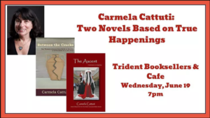 Meet the Author Carmela Cattuti on June 19th at 7pm at the Trident Bookstore.