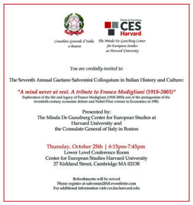A tribute to Economist and Nobel Prize Winner Franco Modigliani. October 25th from 6:15 to 7:45 pm. Lower Level Conference Room, Center for European Studies Harvard University, 27 Kirkland Street, Cambridge, MA 02138. 